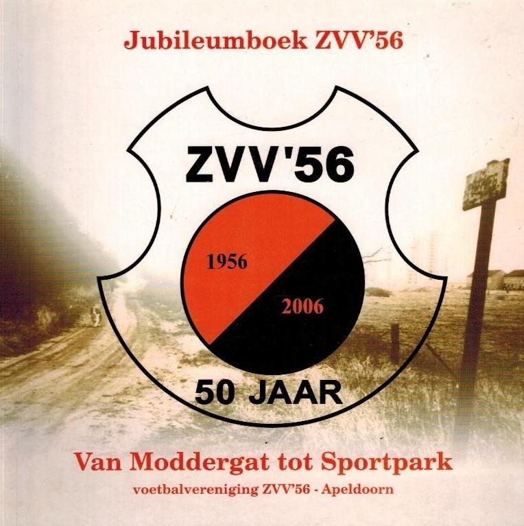 Marko Piket en Richard Deelman - ZVV 56 vijftig jaar -Van Moddergat tot Sportpark