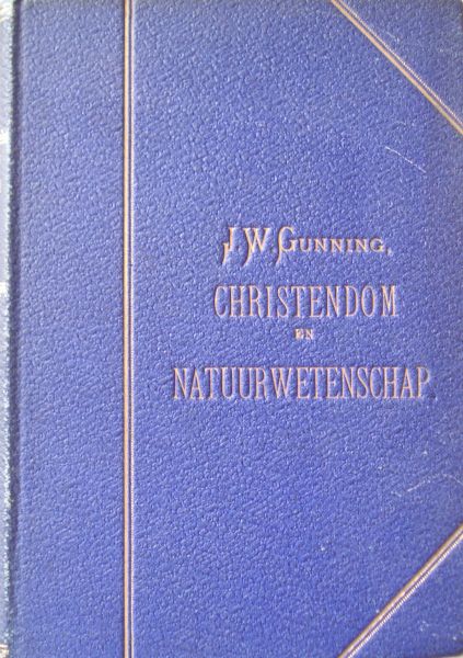 Gunning, J. - Christendom en Natuurwetenschap