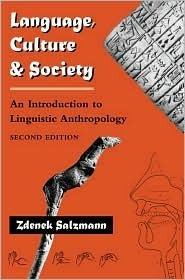 Salzmann, Zdenek - Language, Culture, And Society - An Introduction To Linguistic Anthropology