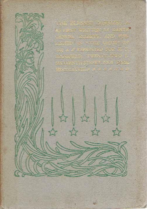 ROSSETTI, Dante Gabriel - Blanche McMANUS - The blessed damozel - As first written by Dante Gabriel Rossetti and first published in 'The Germ' in 1850.