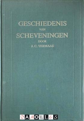 J.C. Vermaas - Geschiedenis van Scheveningen. 2 delen in een band