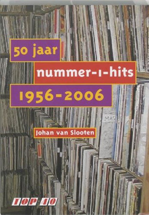 Johan van Slooten - 50 jaar nummer-1-hits, 1956-2006