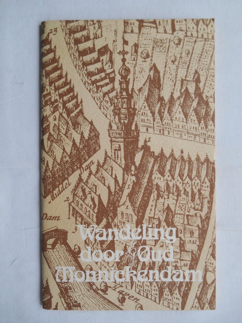 Stoffels, P. - Wandeling door Oud-Monnickendam