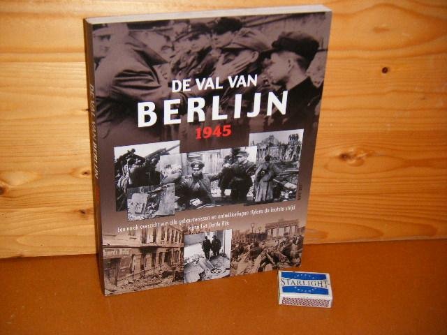 Bahm, Karl. - De Val van Berlijn. 1945.