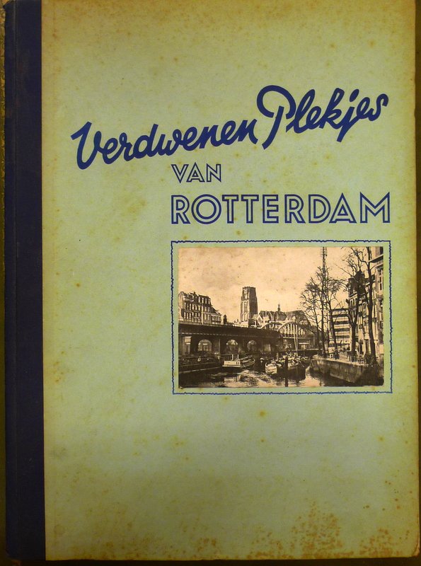 - Verdwenen Plekjes van Rotterdam