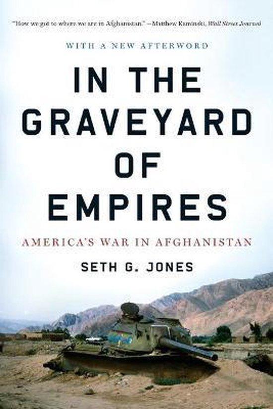 Seth G. Jones - In the Graveyard of Empires / America's War in Afghanistan
