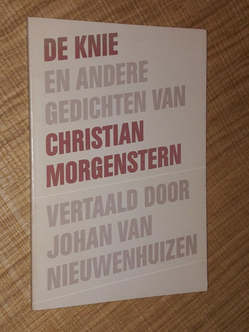 Morgenstern, Christian - Knie en andere gedichten (vertaald door Johan van Nieuwenhuizen)