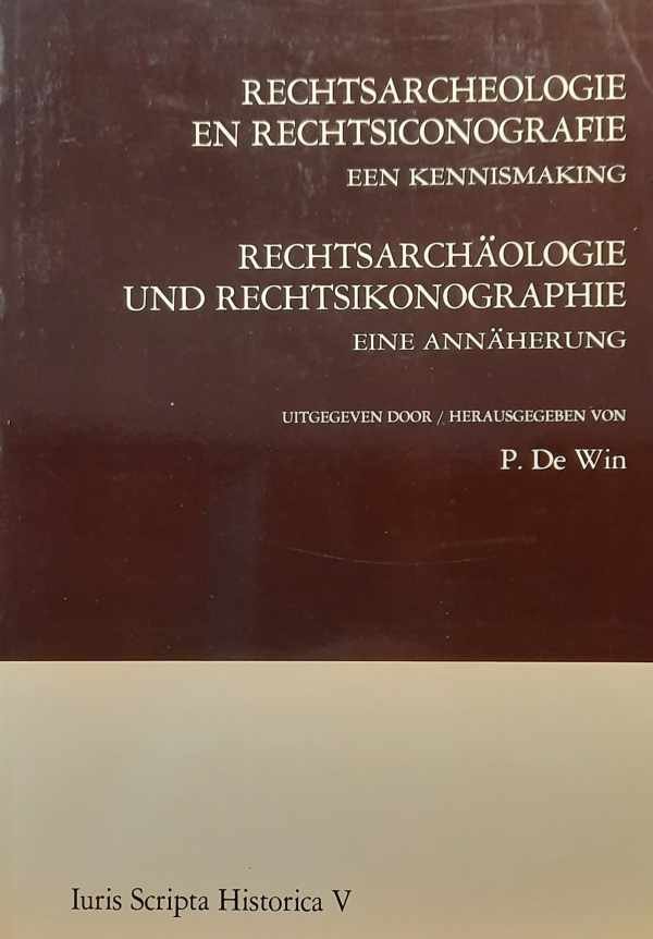DE WIN P. - Rechtsarcheologie en rechtsiconografie. Een kennismaking