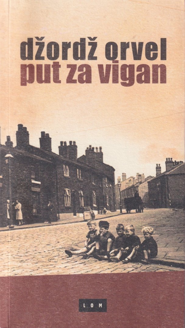 Ovrvel, Džordž [George Orwell] - Put za vigan