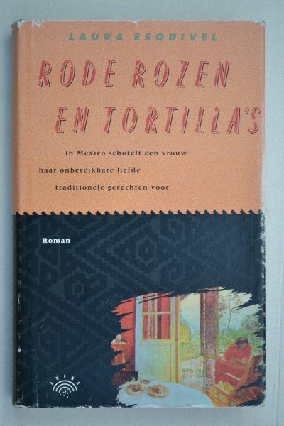 Esquivel, Laura - Rode rozen en tortilla's