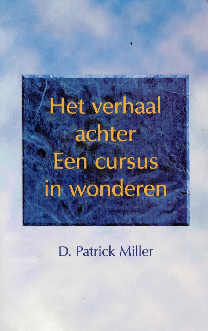 Het verhaal achter Een cursus in wonderen