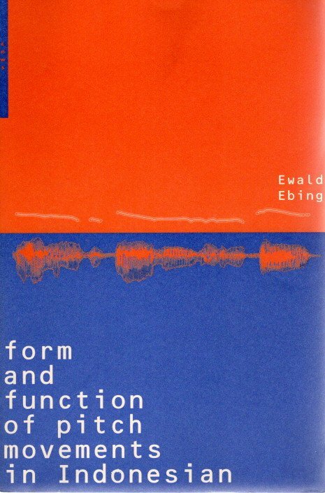 EBING, Ewald - Form and function of pitch movements in Indonesian. Proefschrift.