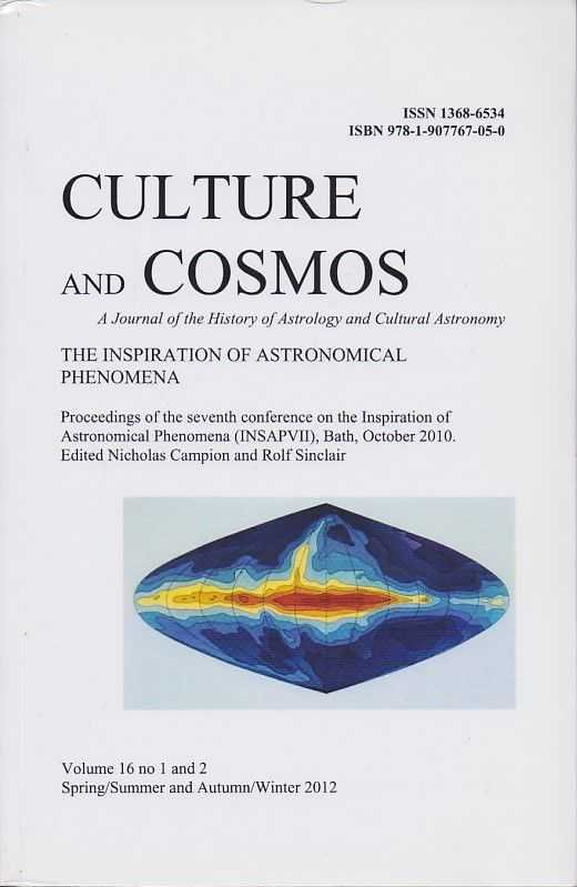 Campion, Nicholas / Sinclair, Rolf [eds.] - Culture and Cosmos. A Journal of the History of Astrology and Cultural Astronomy. Volume 16 no 1 and 2. Spring/Summer and Autumn/Winter 2012