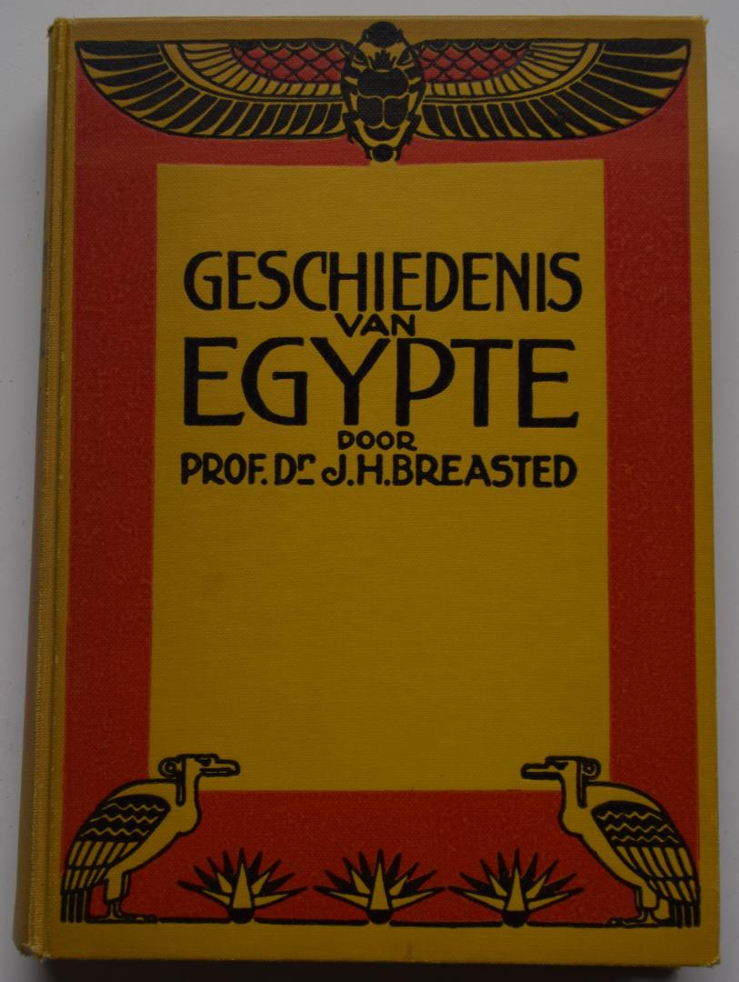 Breasted, Prof. dr. J.H. - Geschiedenis van Egypte