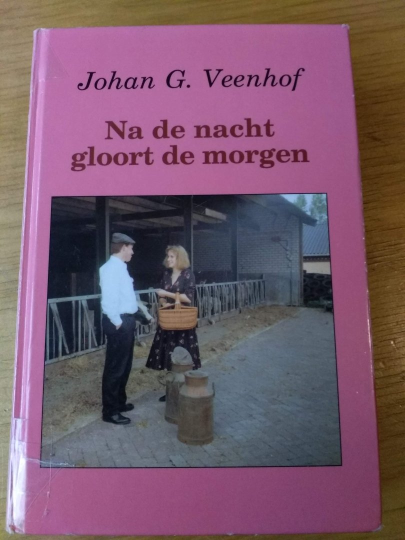 VEENHOF, JOHAN G. - NA DE NACHT GLOORT DE MORGEN