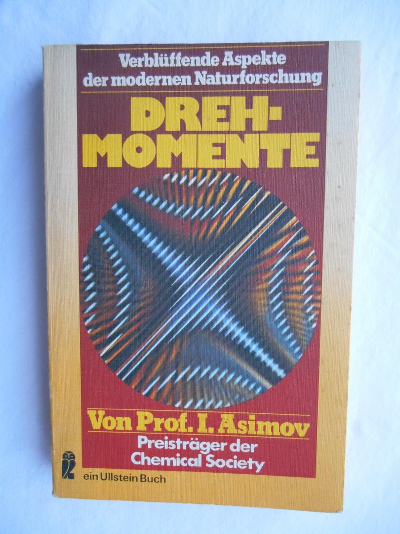 Asimov, Prof. I. - Drehmomente - Verblüffende Aspekte der modernen Forschung