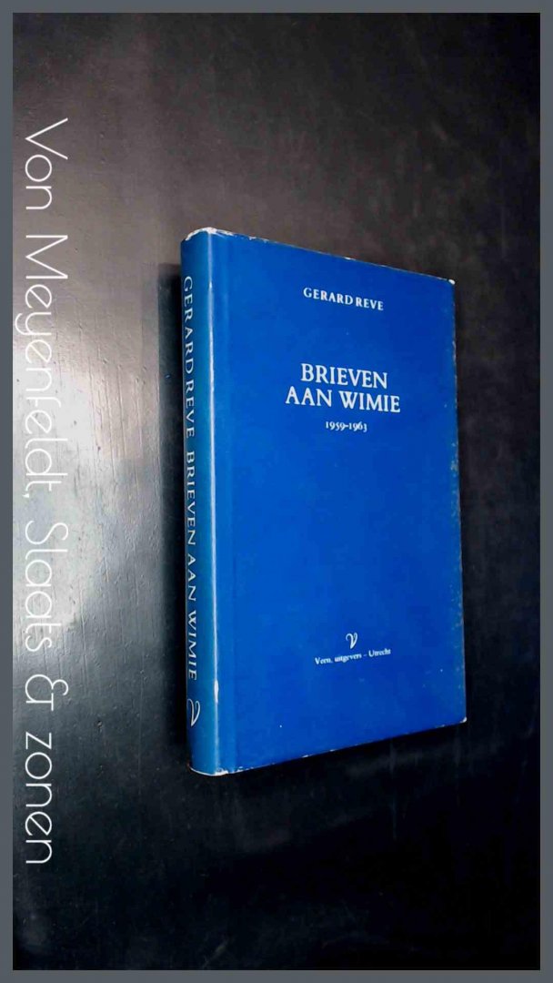 Reve, Gerard - Brieven aan Wimie 1959 - 1963