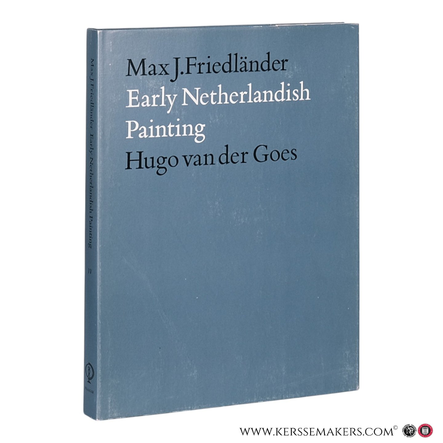 Friedländer Max J. - Early Netherlandish Painting. Volume IV: Hugo van der Goes.