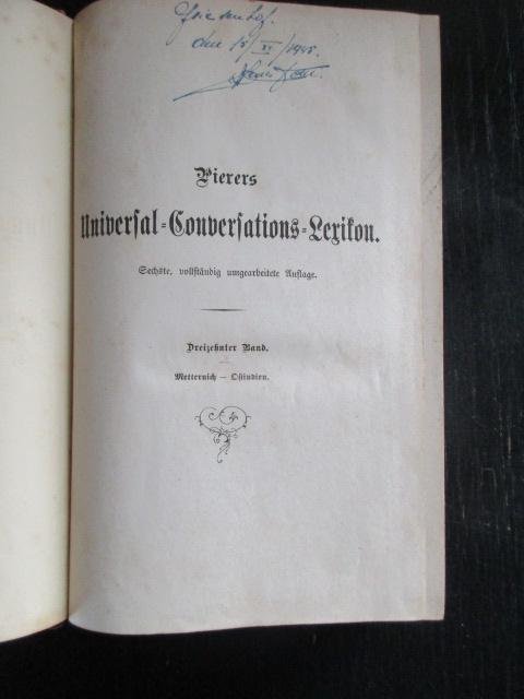 Pierers Univesal - Conversations-Lexicon. Neuestes  encyklopädisches Wörterbuch. Dreizehnter Band. Metternich-Ostindien