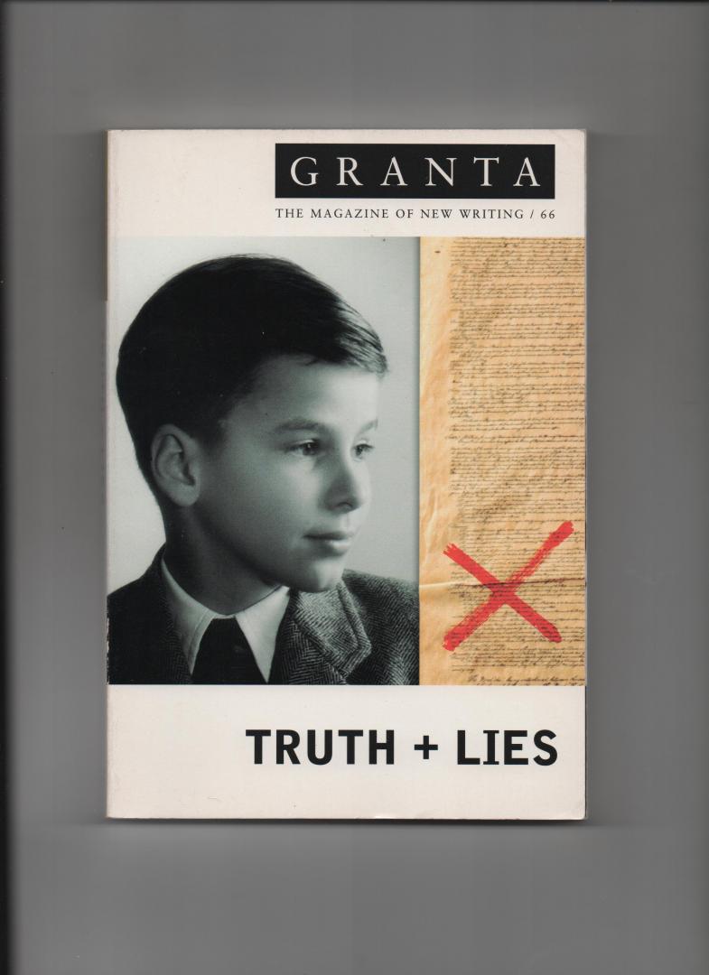 Jack, Ian (Editor) - Granta. The Magazine of New Writing/66. Truth + Lies