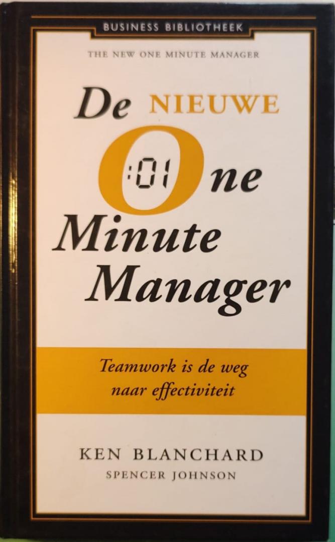 Blanchard, Ken, Johnson, Spencer - De nieuwe one minute manager / teamwork is de weg naar effectiviteit