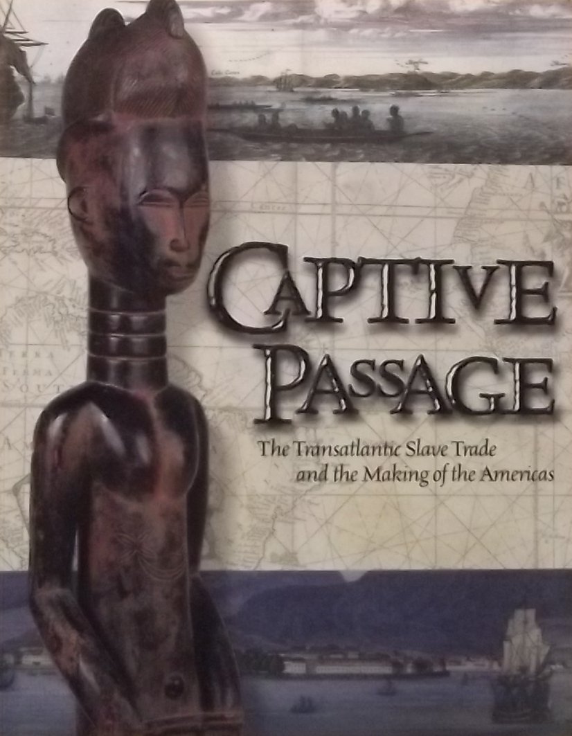 Mariners - Captive Passage. The Transatlantic Slave Trade and the Making of the Americans.