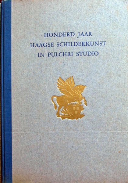 Dr. H.E.van Gelder - Honderd Jaar Haagse Schilderkunst in Pulchri Studio