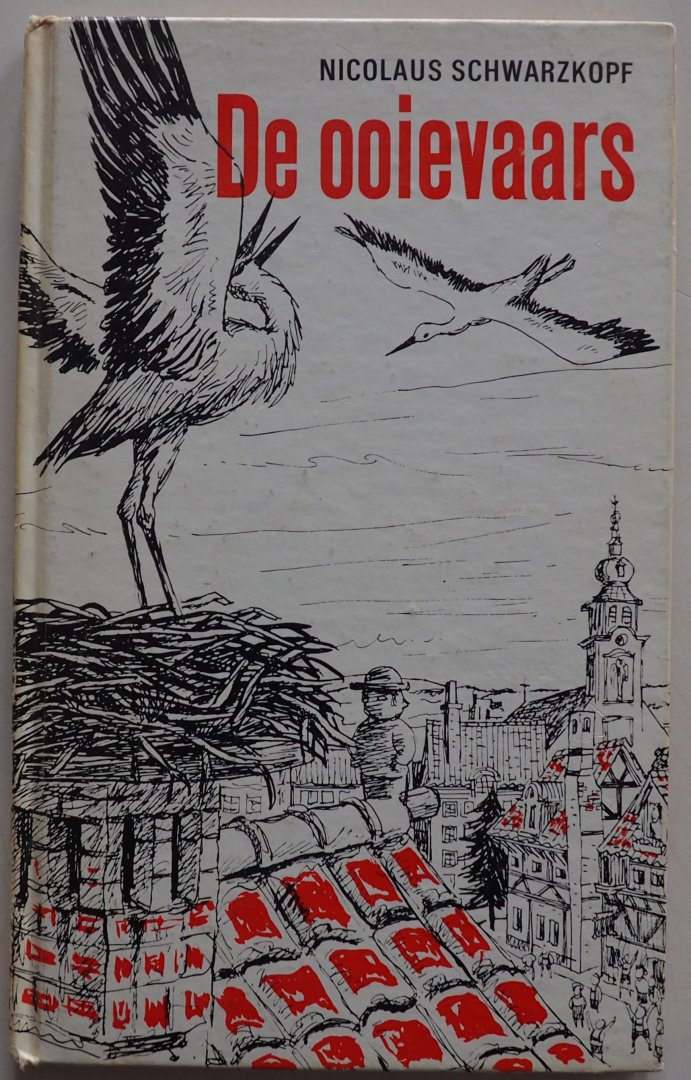 Schwarzkopf Nicolaus, vert. Vreugdenhil Jacoba M - De ooievaars
