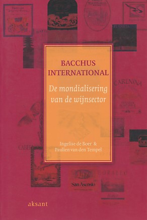 Boer, Ingelise de / Tempel, Paulien van den - Bacchus international. De mondialisering van de wijnsector.
