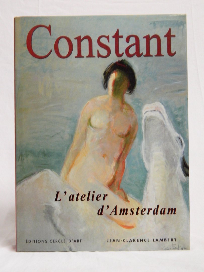 Lambert, Jean-Clarence - Constant, L'atelier d'Amsterdam