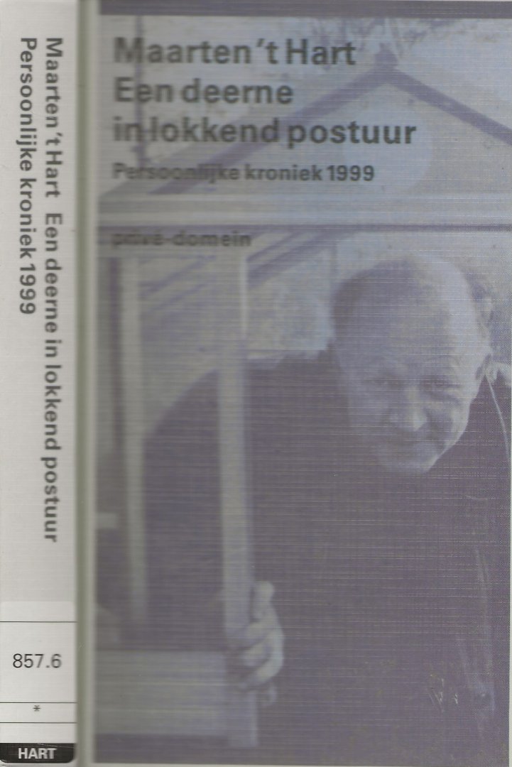 Maarten 't Hart Prive - Domein Nr 236 - Een deerne in lokkend postuur - persoonlijke kroniek 1999