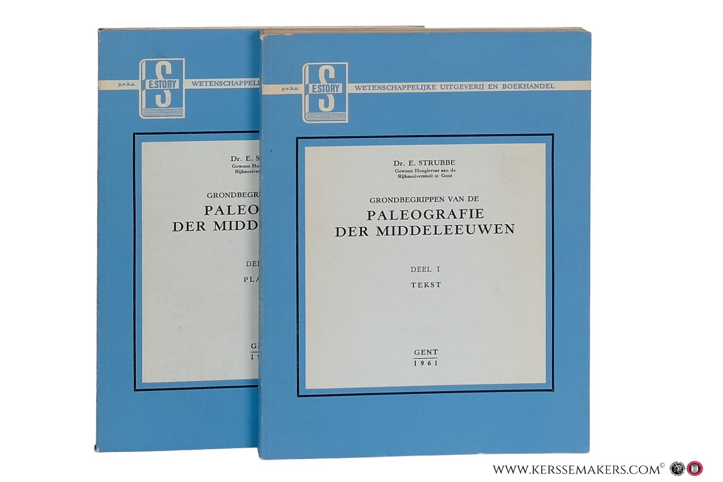 Strubbe, E. - Grondbegrippen van de Paleografie der Middeleeuwen. Derde druk. Deel I - Tekst & Deel II Platen [ 2 volumes ].