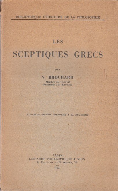 Brochard, V. - Les Sceptiques Grecs.