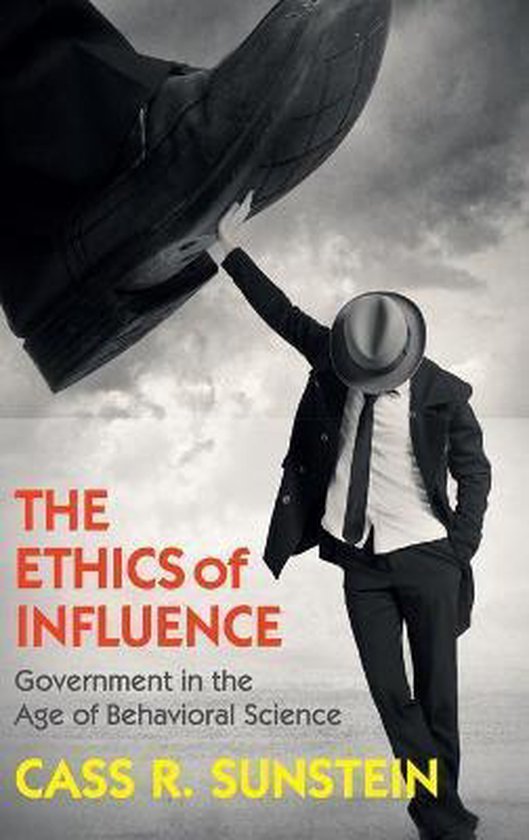 Sunstein, Cass R. (Harvard University - Ethics Of Influence