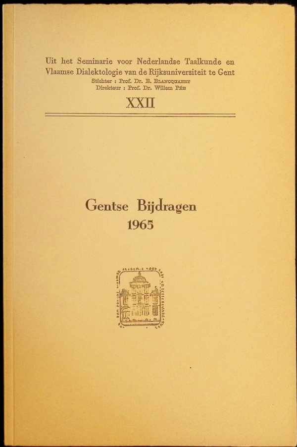 collectief - Gentse bijdragen 1965  - uit het seminarie voor Nederlandse Taalkunde en Vlaamse Dialektologie van de Rijksuniversiteit te Gent, XXII