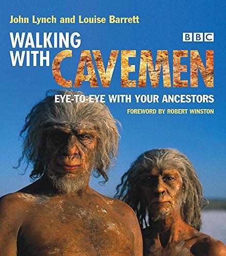 Lynch, John & Louise Barrett - Walking with Cavemen - eye-to-eye with your ancestors