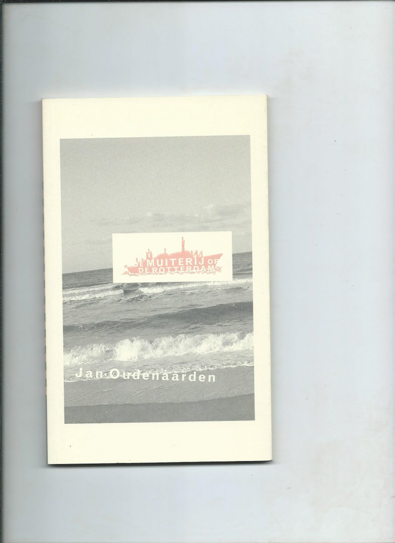 Oudenaarden, Jan - De Muiterij op de Rotterdam