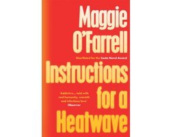 Maggie O'Farrell - Instructions For A Heatwave