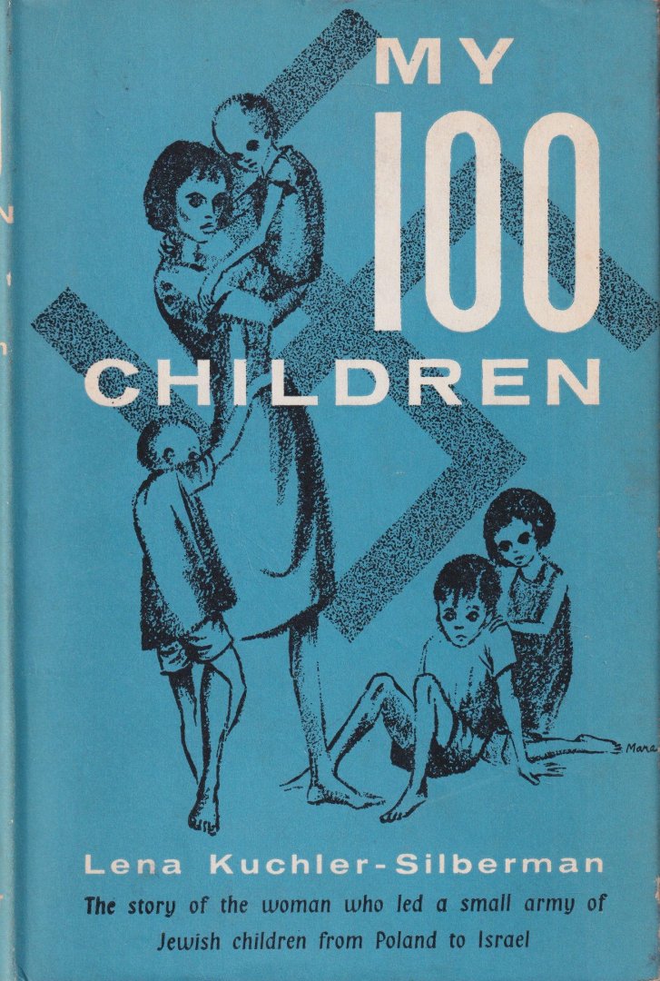 Silberman, Lena Kuechler - My Hundred Children. Unabridged