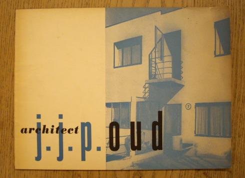 OUD, J.J.P. - [Architect] J.J.P. Oud.