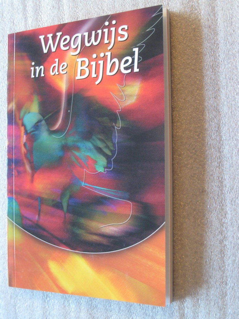 Nederlands Bijbel Genootschap - Wegwijs in de Bijbel