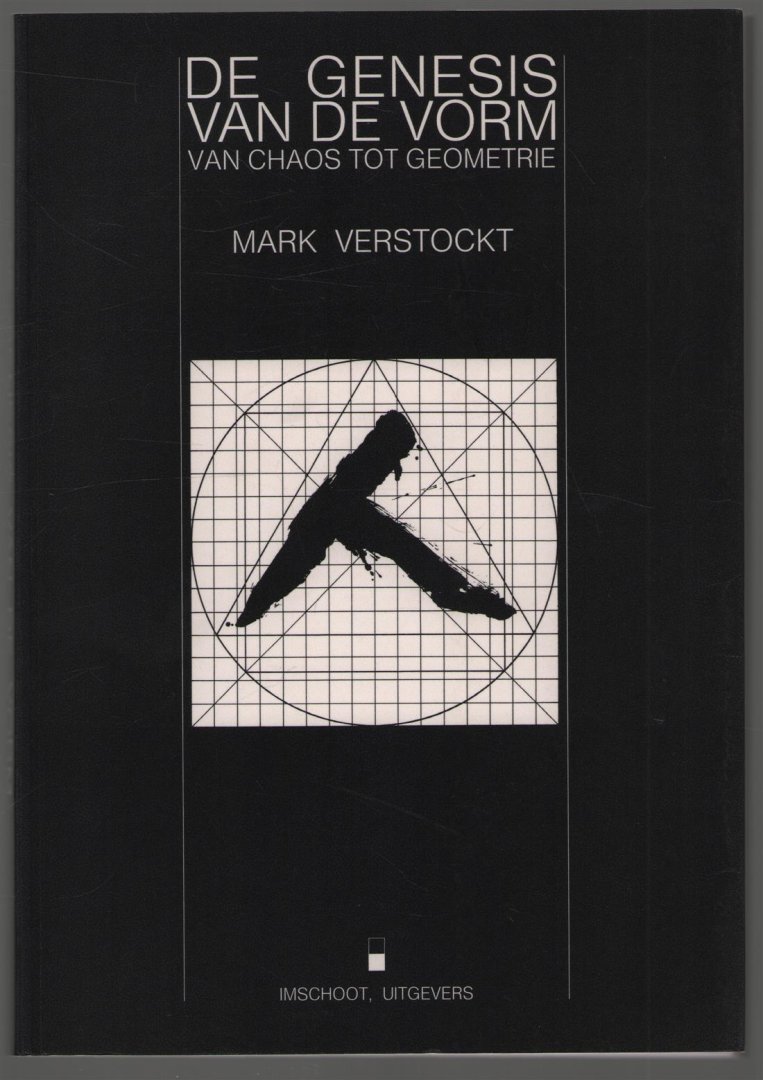 Mark Verstockt - De genesis van de vorm : van chaos tot geometrie