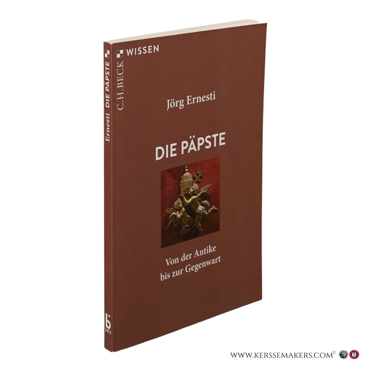 Ernesti, Jörg. - Die Päpste. Von der Antike bis zur Gegenwart.