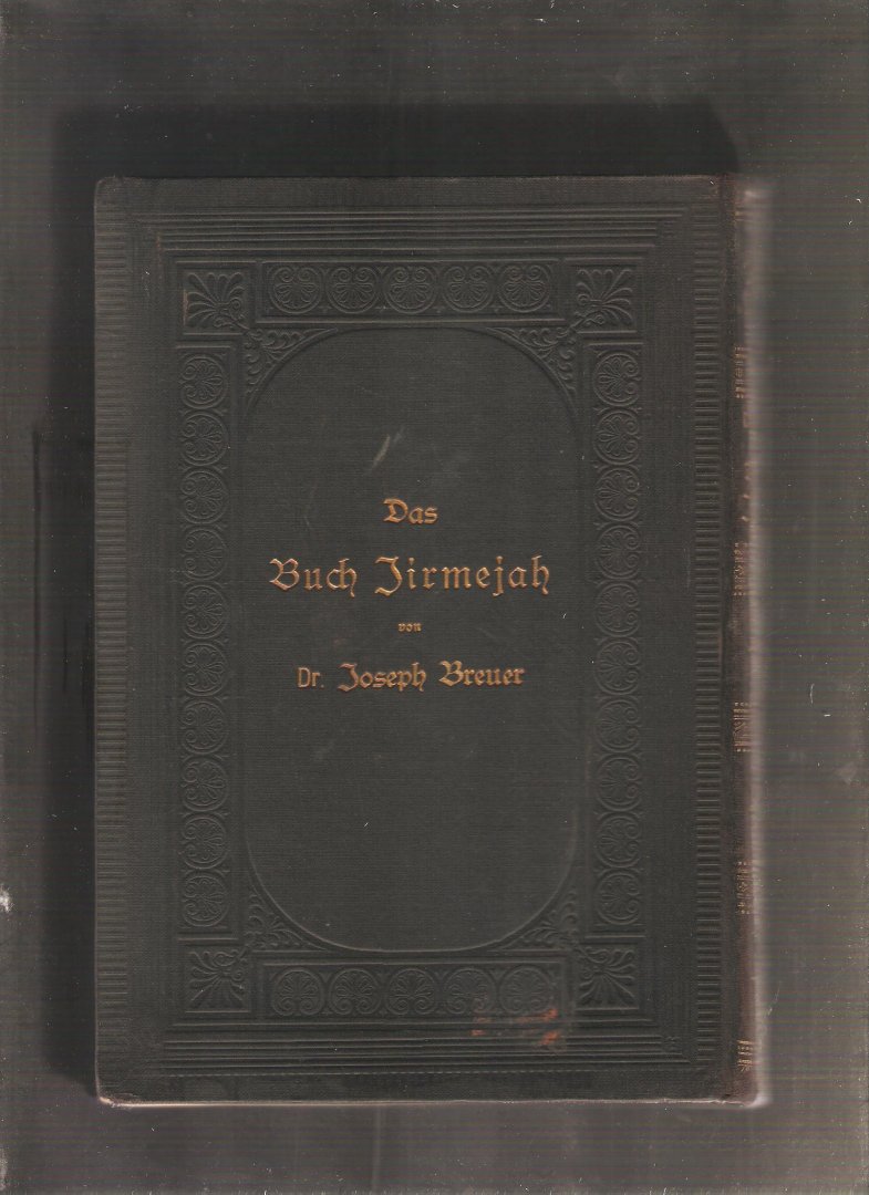 Breuer, Joseph - Das Buch Jirmejah, übersetzt und erläutert von Dr. Joseph Breuer