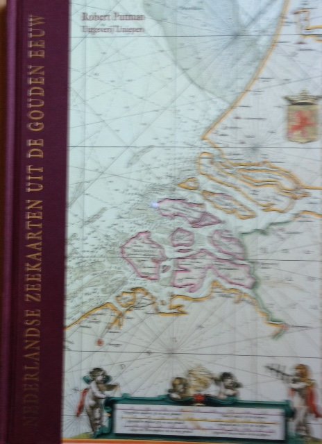 Putman, Robert - Nederlandse Zeekaarten uit de Gouden Eeuw