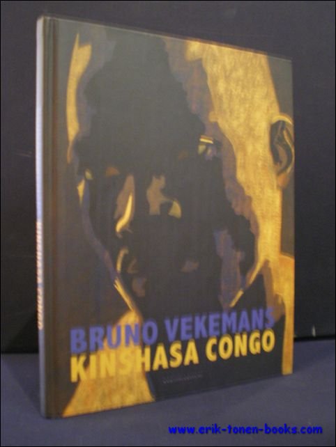 de Geest, Joost Devos, Bruno [inl.] - Bruno Vekemans Kinshasa - Congo.