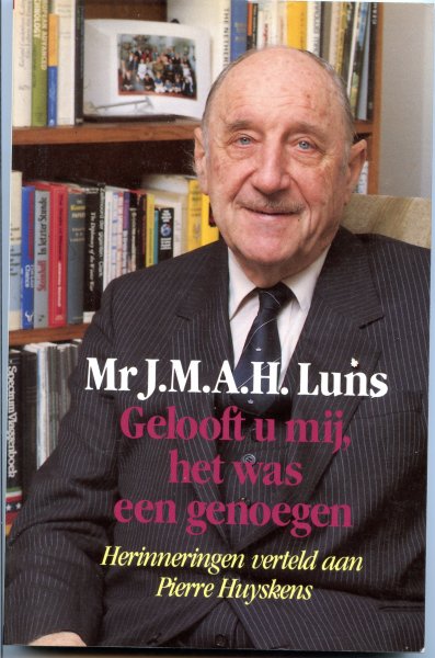 Luns, Mr J.M.A.H. - Gelooft u mij het was een genoegen Herinneringen verteld aan Pierre Huyskens