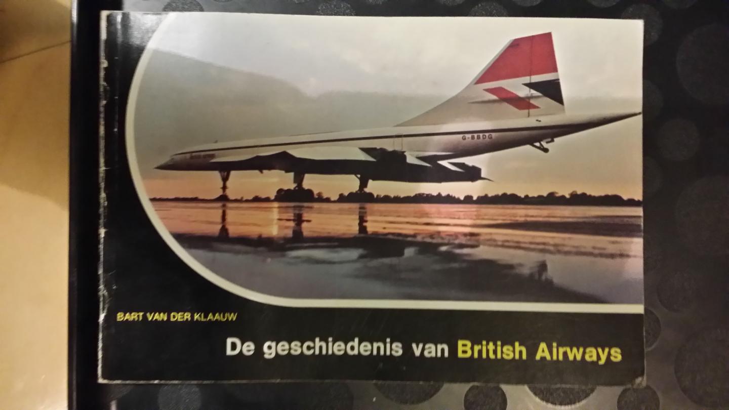Klaauw, B. van der - Avia-Reeks Deel 2: De geschiedenis van de British Airways, van de houten tweedekker naar de Concorde
