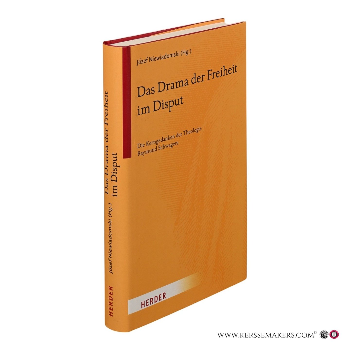 Niewiadomski, Józef (ed.). - Das Drama der Freiheit im Disput. Die Kerngedanken der Theologie Raymund Schwagers.
