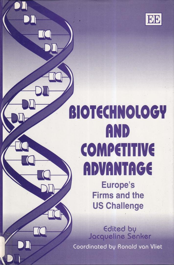 Senker, Jacqueline (editor) - Biotechnology and Competitive Advantage: Europe's Firms and the US Challenge